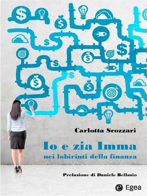 cover image of Io e zia Imma nei labirinti della finanza